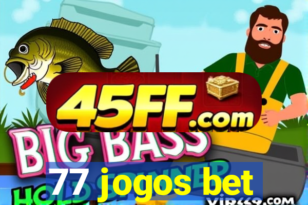 77 jogos bet